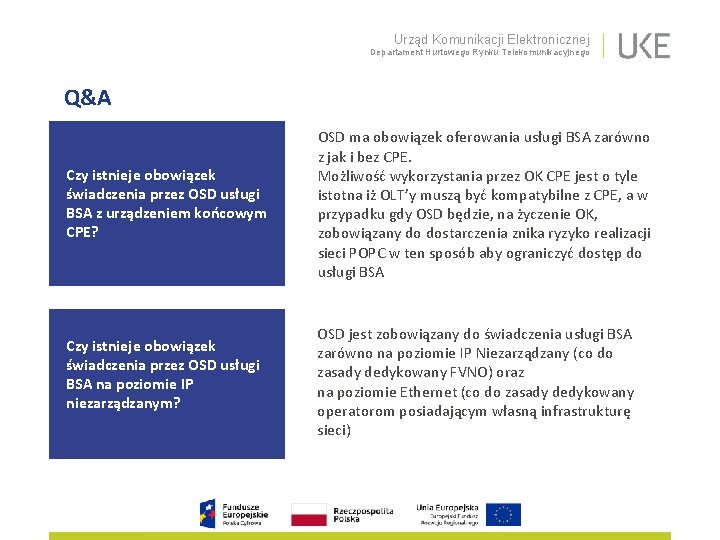 Urząd Komunikacji Elektronicznej Departament Hurtowego Rynku Telekomunikacyjnego Q&A Czy istnieje obowiązek świadczenia przez OSD