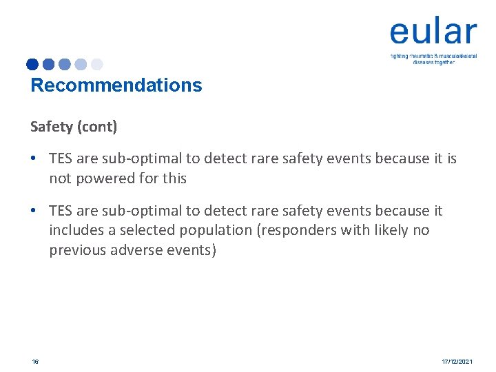 Recommendations Safety (cont) • TES are sub-optimal to detect rare safety events because it