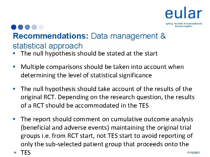 Recommendations: Data management & statistical approach • The null hypothesis should be stated at