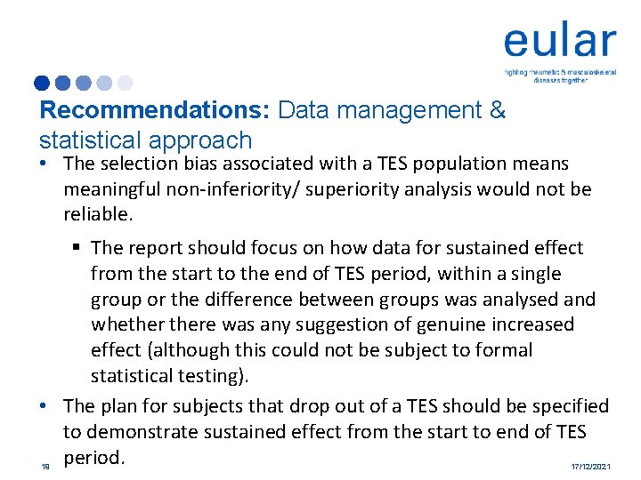 Recommendations: Data management & statistical approach • The selection bias associated with a TES