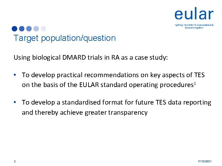 Target population/question Using biological DMARD trials in RA as a case study: • To