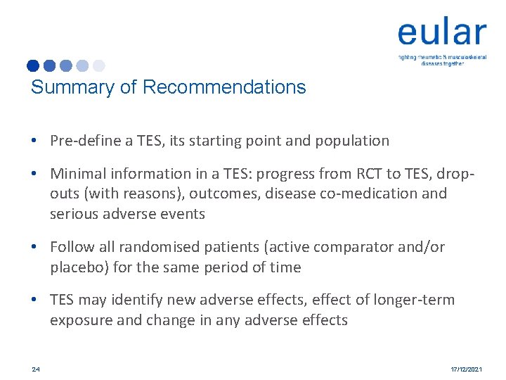 Summary of Recommendations • Pre-define a TES, its starting point and population • Minimal