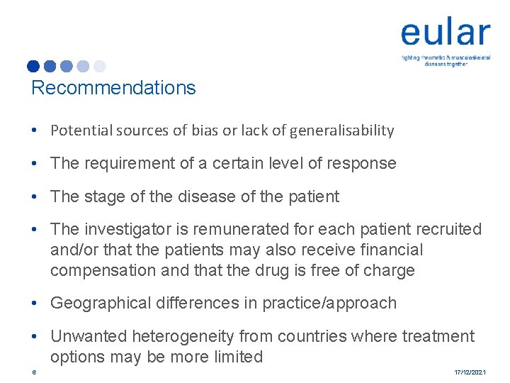 Recommendations • Potential sources of bias or lack of generalisability • The requirement of
