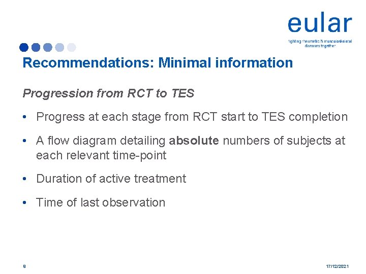 Recommendations: Minimal information Progression from RCT to TES • Progress at each stage from