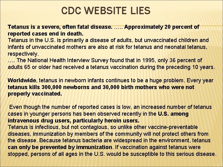 CDC WEBSITE LIES Tetanus is a severe, often fatal disease. …. . Approximately 20