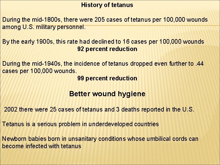 History of tetanus During the mid-1800 s, there were 205 cases of tetanus per