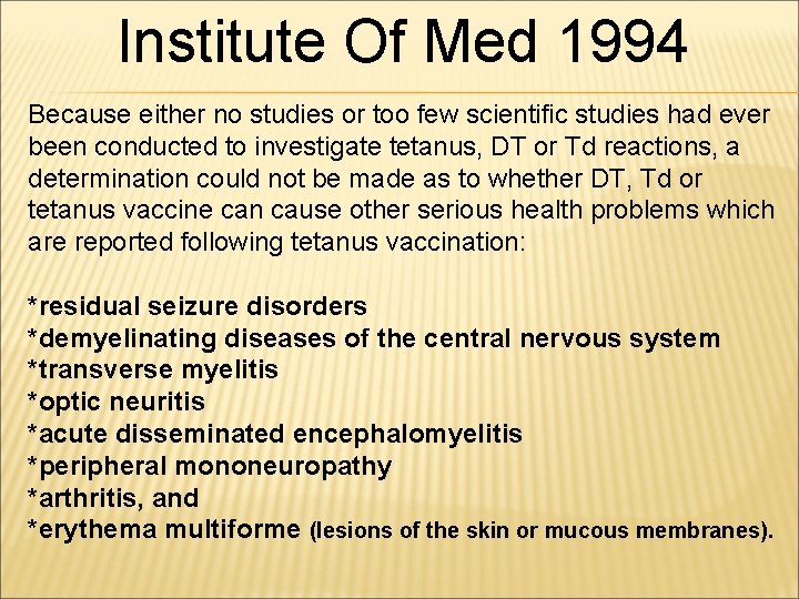 Institute Of Med 1994 Because either no studies or too few scientific studies had