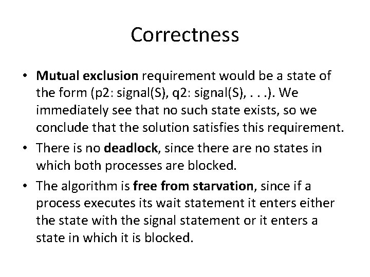 Correctness • Mutual exclusion requirement would be a state of the form (p 2: