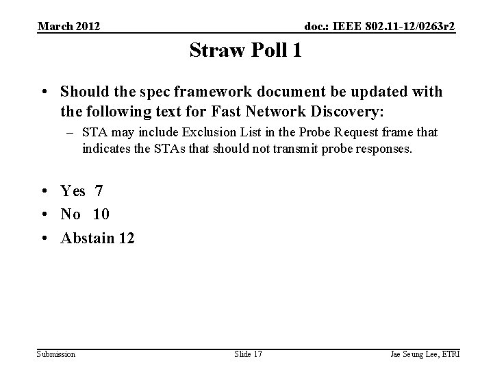 March 2012 doc. : IEEE 802. 11 -12/0263 r 2 Straw Poll 1 •