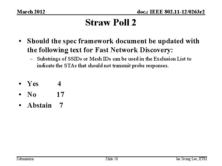 March 2012 doc. : IEEE 802. 11 -12/0263 r 2 Straw Poll 2 •