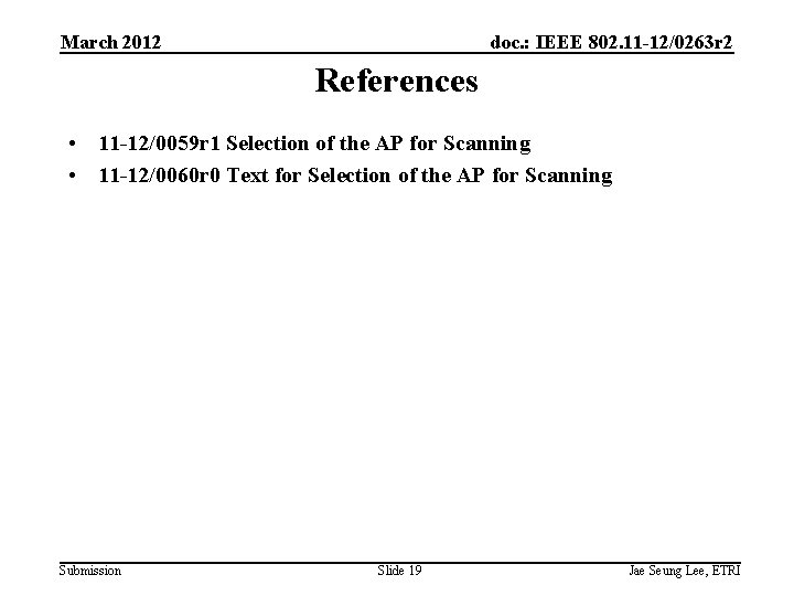 March 2012 doc. : IEEE 802. 11 -12/0263 r 2 References • 11 -12/0059