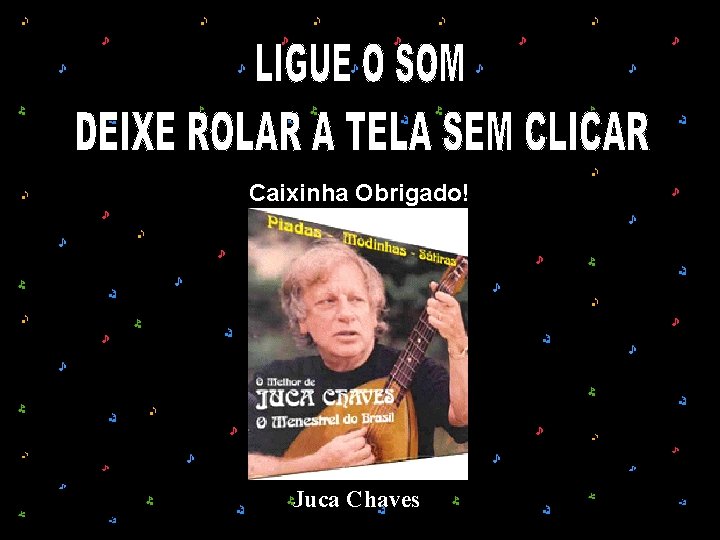 Caixinha Obrigado! Juca Chaves 