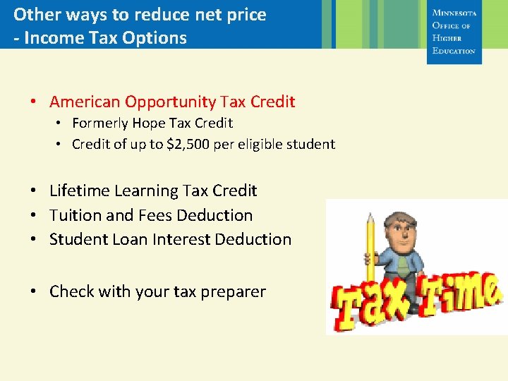 Other ways to reduce net price - Income Tax Options • American Opportunity Tax