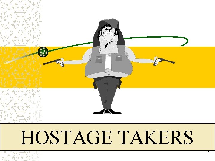 HOSTAGE TAKERS 3 