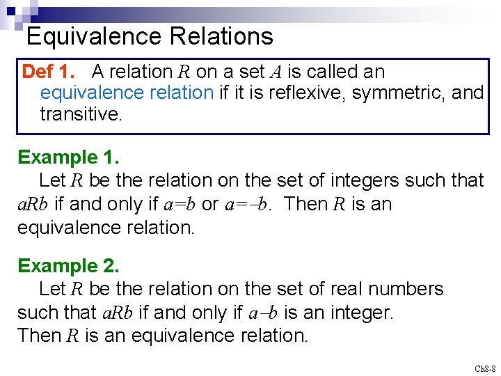 Equivalence Relations Def 1. A relation R on a set A is called an