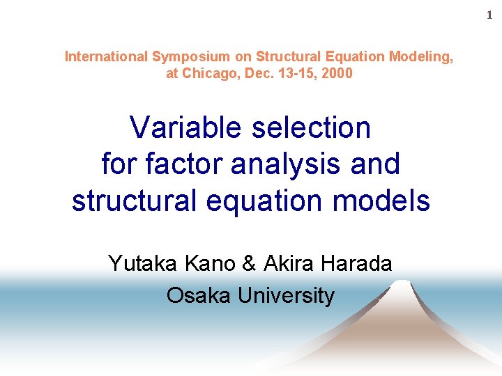 1 International Symposium on Structural Equation Modeling, at Chicago, Dec. 13 -15, 2000 Variable