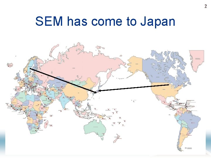 2 SEM has come to Japan 