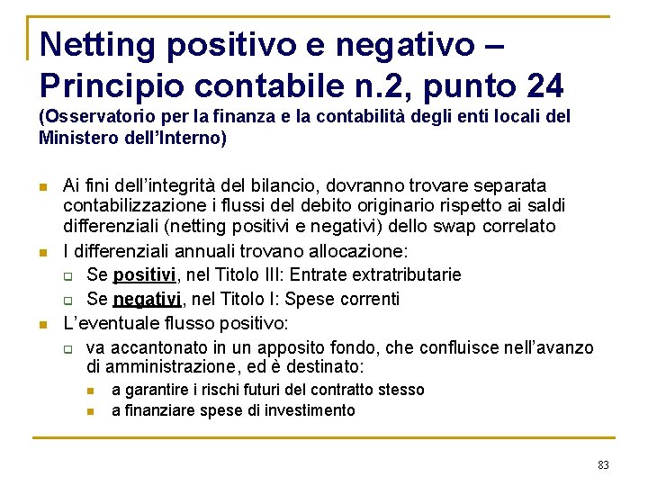 Netting positivo e negativo – Principio contabile n. 2, punto 24 (Osservatorio per la