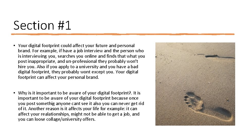 Section #1 • Your digital footprint could affect your future and personal brand. For