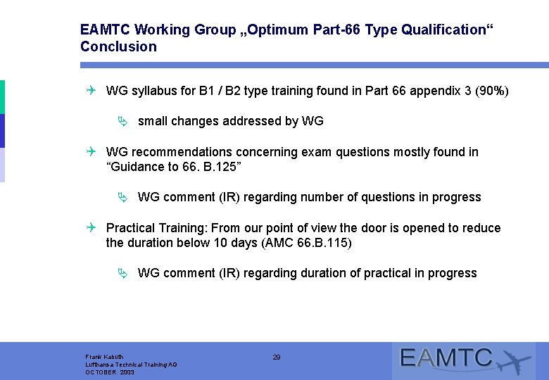 EAMTC Working Group „Optimum Part-66 Type Qualification“ Conclusion Q WG syllabus for B 1