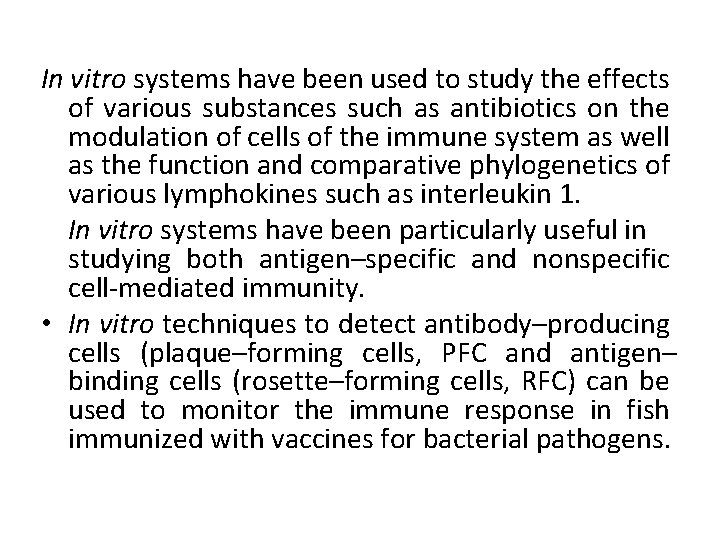 In vitro systems have been used to study the effects of various substances such