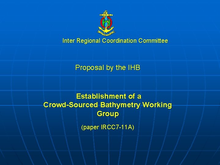 Inter Regional Coordination Committee Proposal by the IHB Establishment of a Crowd-Sourced Bathymetry Working