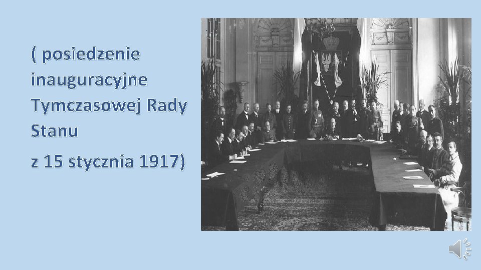 ( posiedzenie inauguracyjne Tymczasowej Rady Stanu z 15 stycznia 1917) 