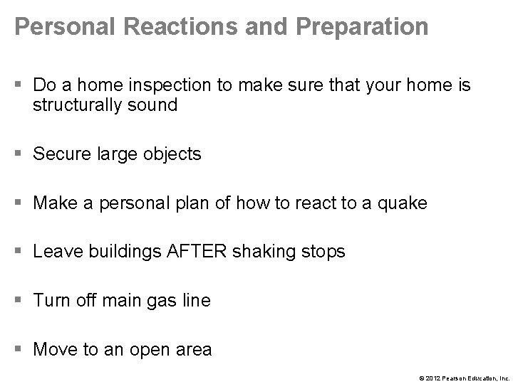 Personal Reactions and Preparation § Do a home inspection to make sure that your