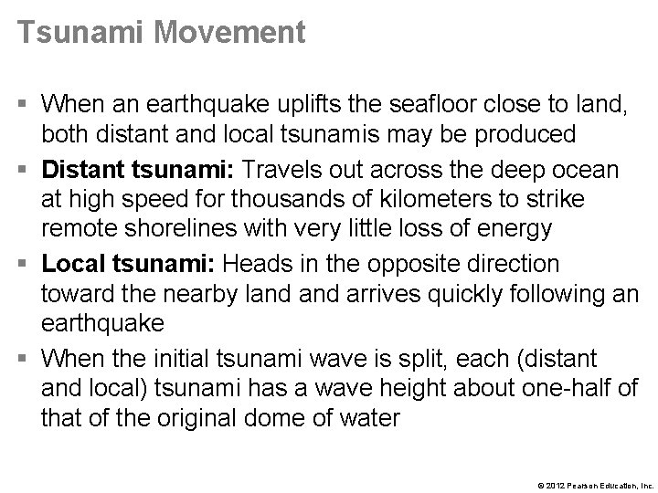 Tsunami Movement § When an earthquake uplifts the seafloor close to land, both distant