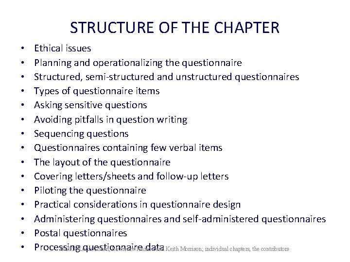 STRUCTURE OF THE CHAPTER • • • • Ethical issues Planning and operationalizing the