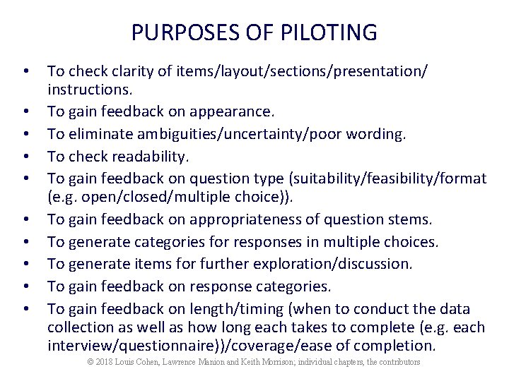 PURPOSES OF PILOTING • • • To check clarity of items/layout/sections/presentation/ instructions. To gain PURPOSES OF PILOTING • • • To check clarity of items/layout/sections/presentation/ instructions. To gain