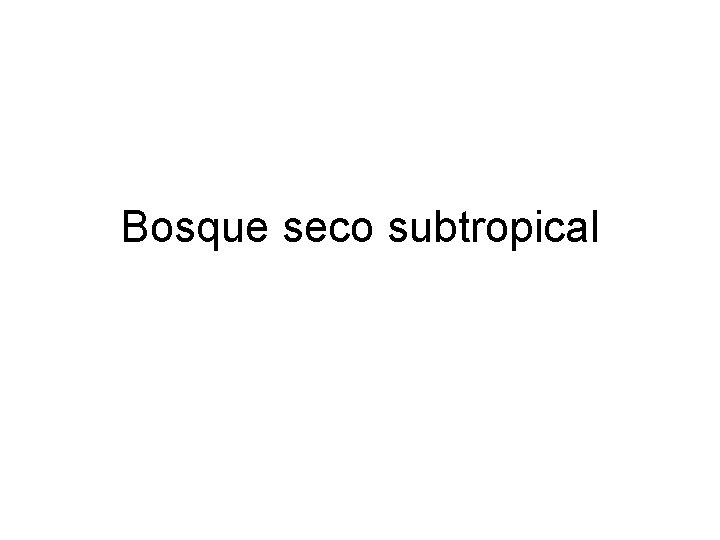 Bosque seco subtropical 