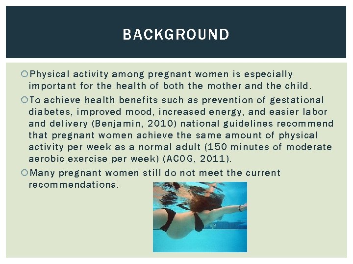 BACKGROUND Physical activity among pregnant women is especially important for the health of both
