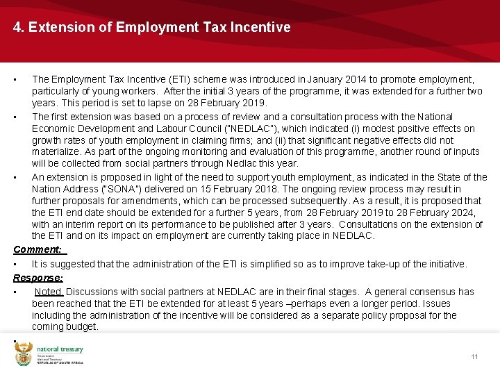 4. Extension of Employment Tax Incentive • The Employment Tax Incentive (ETI) scheme was