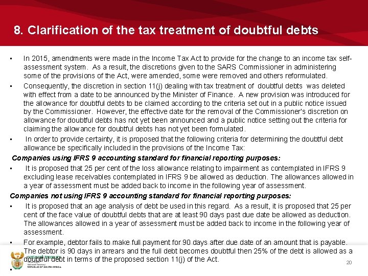 8. Clarification of the tax treatment of doubtful debts • In 2015, amendments were