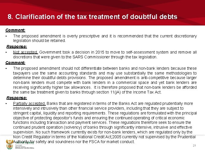 8. Clarification of the tax treatment of doubtful debts Comment: • The proposed amendment