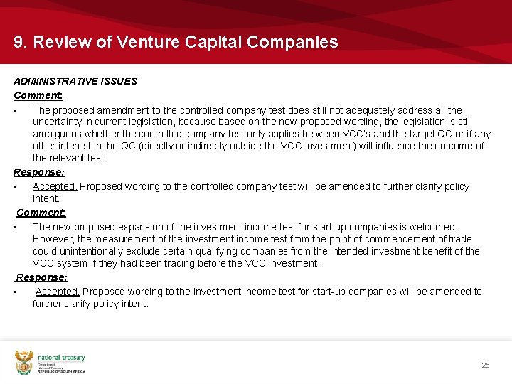 9. Review of Venture Capital Companies ADMINISTRATIVE ISSUES Comment: • The proposed amendment to