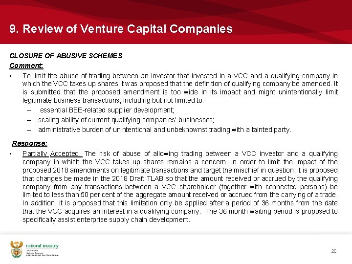 9. Review of Venture Capital Companies CLOSURE OF ABUSIVE SCHEMES Comment: • To limit