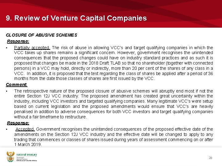 9. Review of Venture Capital Companies CLOSURE OF ABUSIVE SCHEMES Response: • Partially accepted.