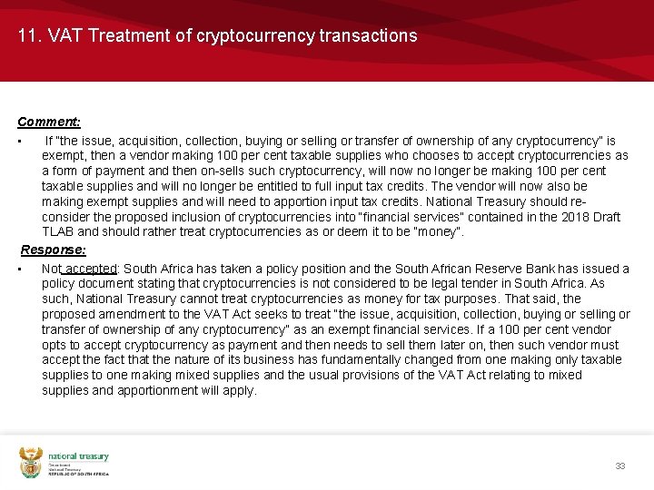 11. VAT Treatment of cryptocurrency transactions Comment: • If “the issue, acquisition, collection, buying