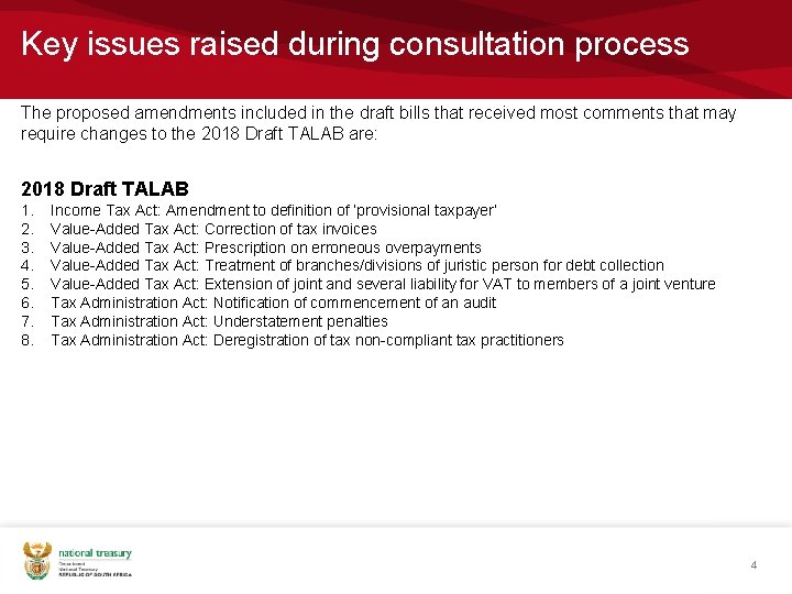 Key issues raised during consultation process The proposed amendments included in the draft bills