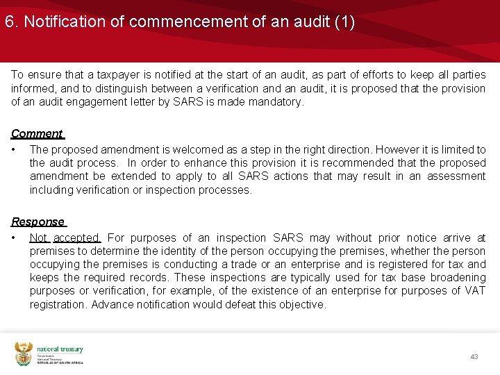 6. Notification of commencement of an audit (1) To ensure that a taxpayer is