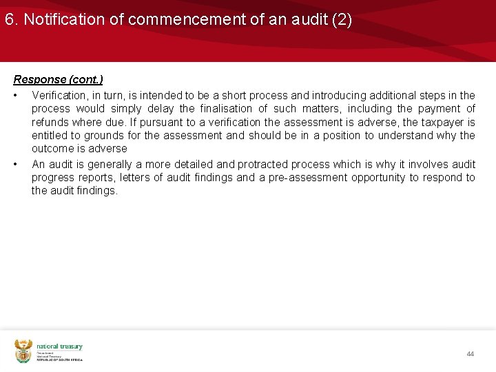 6. Notification of commencement of an audit (2) Response (cont. ) • Verification, in