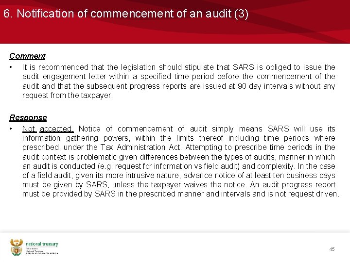 6. Notification of commencement of an audit (3) Comment • It is recommended that