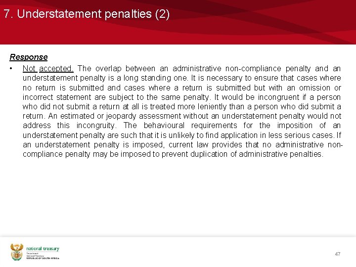 7. Understatement penalties (2) Response • Not accepted. The overlap between an administrative non-compliance