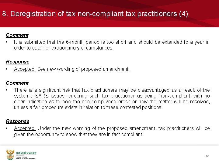 8. Deregistration of tax non-compliant tax practitioners (4) Comment • It is submitted that