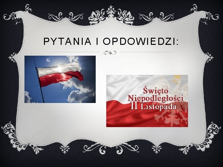 PYTANIA I OPDOWIEDZI: 