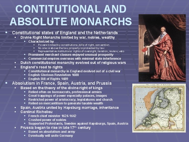 CONTITUTIONAL AND ABSOLUTE MONARCHS § Constitutional states of England the Netherlands § Divine Right