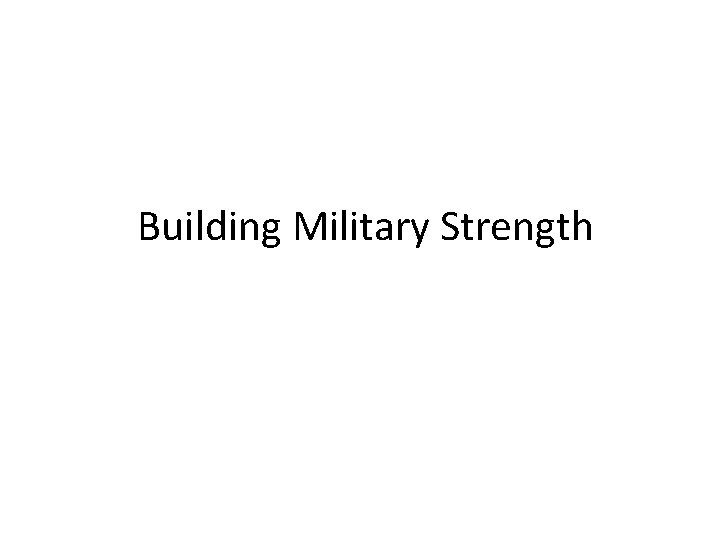 Building Military Strength 