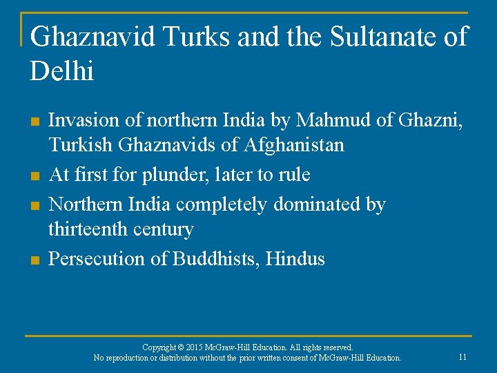 Ghaznavid Turks and the Sultanate of Delhi n n Invasion of northern India by
